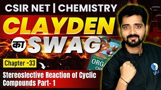 CSIR NET Chemistry Stereoselective Reaction Of Cyclic Compounds  Clayden CSIR NET Exam 2024  IFAS [upl. by Lennej]