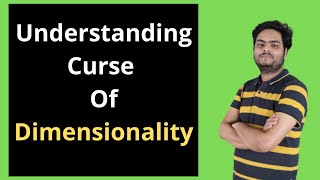 Understanding Curse Of Dimensionality  Curse Of Dimensionality in Machine Learning [upl. by Jovita]