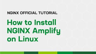 How to Install NGINX Amplify on Linux [upl. by Nilhsa988]