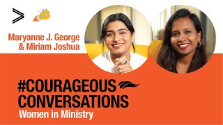 Courageous Conversations  Ft Maryanne J George with Miriam Joshua  Women in Ministry [upl. by Flossie412]