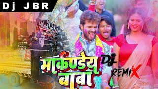 holi  मारकंडे बाबा  Markande Baba  khesari lal yadav  Dj JBR  edm remix  Holi Song [upl. by Meid]