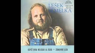 Lešek Semelka  Zánovní lidi 12121981 vydáno 1982 [upl. by Atineb]