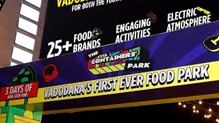 Vadodaras First ever food park  THE CONTAINERS PARK  VADODARA [upl. by Suoivart]