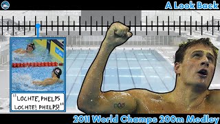 A Look Back 2011 World Champs Mens 200m Medley [upl. by Alejandra]