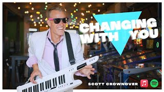 Changing With You Scott Crownover [upl. by Auohc874]