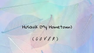 HUSAVIK by Molly Sanden cover with lyrics [upl. by Erminie123]