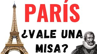 ParÍs ¿vale una misa [upl. by Layne]