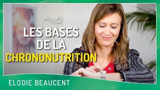 Les bases de la CHRONONUTRITION [upl. by Darej]