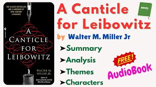 quotA Canticle for Leibowitzquot by Walter M Miller Jr Summary Themes Characters amp Analysis Audiobook [upl. by Evanne]