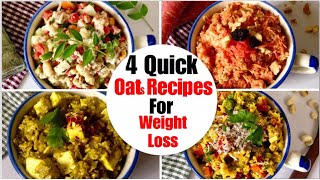 4 Quick and Easy Oats Breakfast Recipes  How to make savoury veg Oatmeal  Oats for Weight Loss [upl. by Anitsirhk]