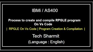 IBMi AS400  RPGLE program creation and compilation on Vs code in English  Vs Code on Ibmi  rpg [upl. by Cirdla978]