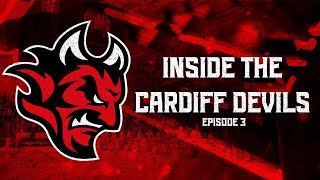 Inside the Cardiff Devils  Episode 3 [upl. by Nibaj582]