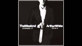 The Weeknd  Earned It Arthur White Remix [upl. by Acnaiv136]