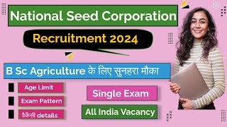 National Seed Corporation Recruitment 2024  NSCL Agriculture Trainee 2024  Full Details [upl. by Eluj]