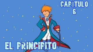 AUDIOLIBRO Gratis EL PRINCIPITO 🤴 Capitulo 6 [upl. by Araht]