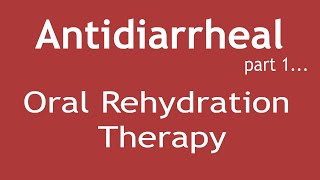 Antidiarrheal Part1 Oral Rehydration Therapy  Dr Shikha Parmar [upl. by Llemmart587]