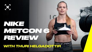 Nike Metcon 6 Review with CrossFit Games Athlete Thuri Helgadottir [upl. by Ahsemaj447]