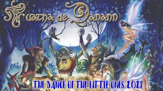 Tuatha de Danann The Dance of the Little Ones 2021 [upl. by Kohsa]