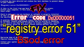 How to Fix Blue Screen of death error Registry Error 0x00000051 in windows 1087 2020 method [upl. by Eerol]