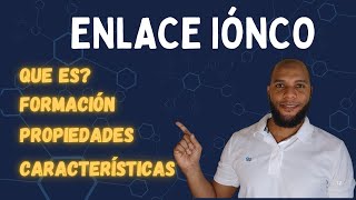 🔬 EL ENLACE IÓNICO EXPLICADO ¿Qué es Formación Propiedades y Más [upl. by Haldan]