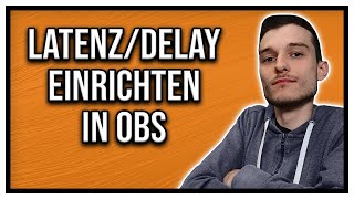 Twitch Latanz Delay einstellen gegen Streamsniper  Streamverzögerung in OBS Studio [upl. by Gyasi]