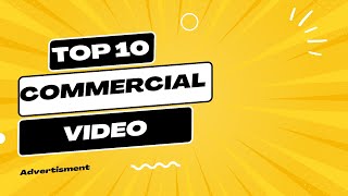 Top 10 Commercial Video Ad 2023। [upl. by Sarson284]