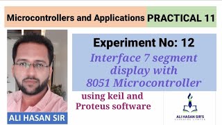 Interfacing of 7 segment display with 8051  Proteus simulation  Practical 11  Ali Hasan Sir [upl. by Kristofor972]