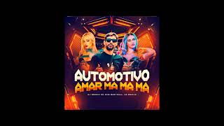 Automotivo Amar Ma Ma Ma Dj Brunin XM Bibi Babydoll Mc Erikah [upl. by Loredo645]