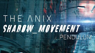 The Anix  Pendulum [upl. by Eerok]