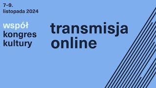 współKongres Kultury 2024  dzień 1  debaty plenarne  transmisja online [upl. by Erodaeht450]