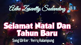 lagu natal terbaru  Selamat Natal Dan Tahun Baru  Adhe Zusantty Sodanding [upl. by Christiane]