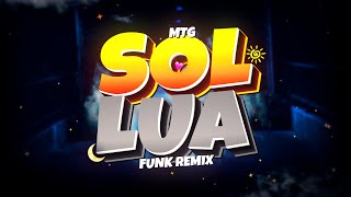 MTG O SOL PEDIU A LUA EM CASAMENTO  VIRAL FUNK REMIX BH Djay L Beats amp DJ Tailan Beat [upl. by Diva]