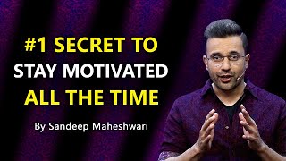 1 Secret to Stay Motivated All The Time  By Sandeep Maheshwari  Hindi [upl. by Ohara]