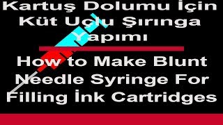 DIY Küt Uçlu Şırınga Yapımı  How To Blind Sharp Needle Of Syringes [upl. by Payton]