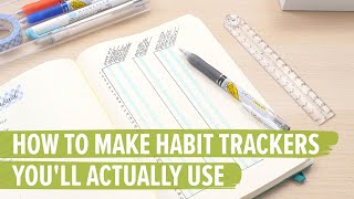 How to Make Habit Trackers Youll Actually Use [upl. by Alexa]