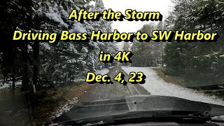 After the Storm  Driving Bass Harbor to SW Harbor in 4K  Dec 4 2023 [upl. by Cynthea]