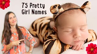 75 Pretty Girl Names You’ve Been Looking For [upl. by Arakaj]