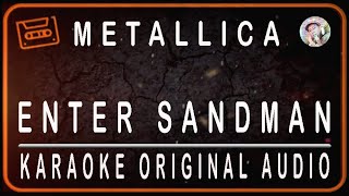 METALLICA  ENTER SANDMAN  KARAOKE ORIGINAL AUDIO [upl. by Anetsirhc299]