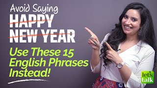 Avoid Saying  Happy New Year  Use These 15 Smart English New Year Greetings Wishes amp Messages [upl. by Venuti101]