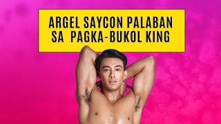 ARGEL SAYCON PALABAN SA PAGKABUKOL KING [upl. by Yelsha]