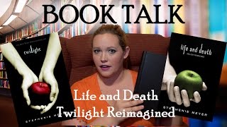 Book Talk Life and Death Twilight Reimagined\\ [upl. by Assetniuq]