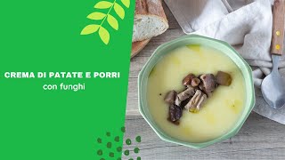 Crema di patate e porri con funghi [upl. by Boru]