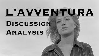 Discussing LAvventura Michelangelo Antonioni Analysis [upl. by Id]