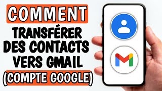 Comment Transférer les Contacts vers Gmail  comment sauvegarder mes contacts sur google [upl. by Akinyt]