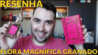 Perfume Flora Magnífica Granado RESENHA [upl. by Caryn417]