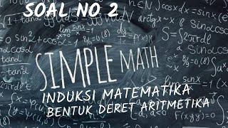 SOAL INDUKSI MATEMATIKA BENTUK DERET ARITMETIKA NO 2 [upl. by Raimes]