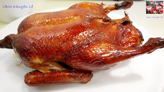 Vịt Quay  Roast Duck Cách làm Vịt Quay Thơm ngon Đúng Mùi Vị của Vịt Quay Bắc Kinh Vanh Khuyen [upl. by Jeralee361]