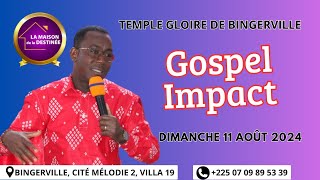 TEMPLE GLOIRE DE BINGERVILLE  Résumé Gospel Impact  11 Août 2024 [upl. by Ylrebmi826]