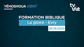 Formation Biblique  La gloire  Evry 260624 [upl. by Nive391]