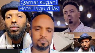 ARIN DAG DAG AH QAMAR SUGANI OO HOTEL DIRIRDHABE KUYALO LAGU DILAY [upl. by Abbotsen235]